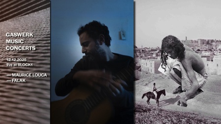 MAURICE LOUCA & FALAK @ Gaswerk Music Concerts / BLOCK1 Berlin