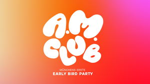 A.M. Club Vol. 3 – Münchens erste Early Bird Party