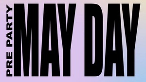 9th Floor & Tres Bienski x May Day