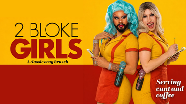 2 Bloke Girls: A Drag Brunch @Electric Social