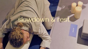 slow down & rest