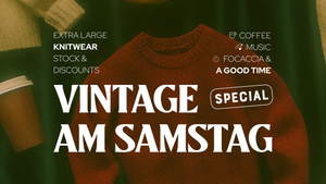 Vintage am Samstag: Knitwear Special | Discounts | Music | Coffee | Drinks | Focaccia