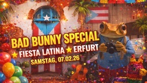 BAD BUNNY SPECIAL ☆ FIESTA LATINA ☆ ERFURT