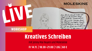 Workshop: Kreatives Schreiben mit Jenny-Mai Nuyen und Moleskine Lerne die Kunst des Beobachtens