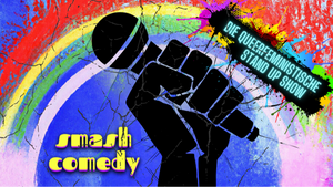 Smash Comedy - die queerfeministische Stand Up Show von Females, FLINTA*, Queers