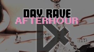 Day Rave Afterhour