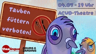 Tauben füttern verboten! Vorstellung Auf die Bühne !