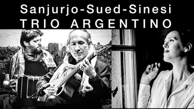 KONZERT // 19.7.26 // 17:00h // Sanjurjo-Sued-Sinesi – Trío Argentino // Kompositionen, Tangos & moderne Folklore