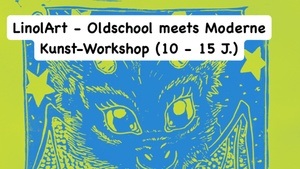 „LinolArt - Oldschool meets Moderne“ Kunst-Workshop (10 - 15 J.)