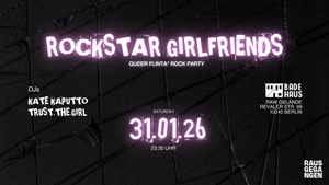 ROCKSTAR GIRLFRIENDS - FLINTA* Rock Party in Berlin