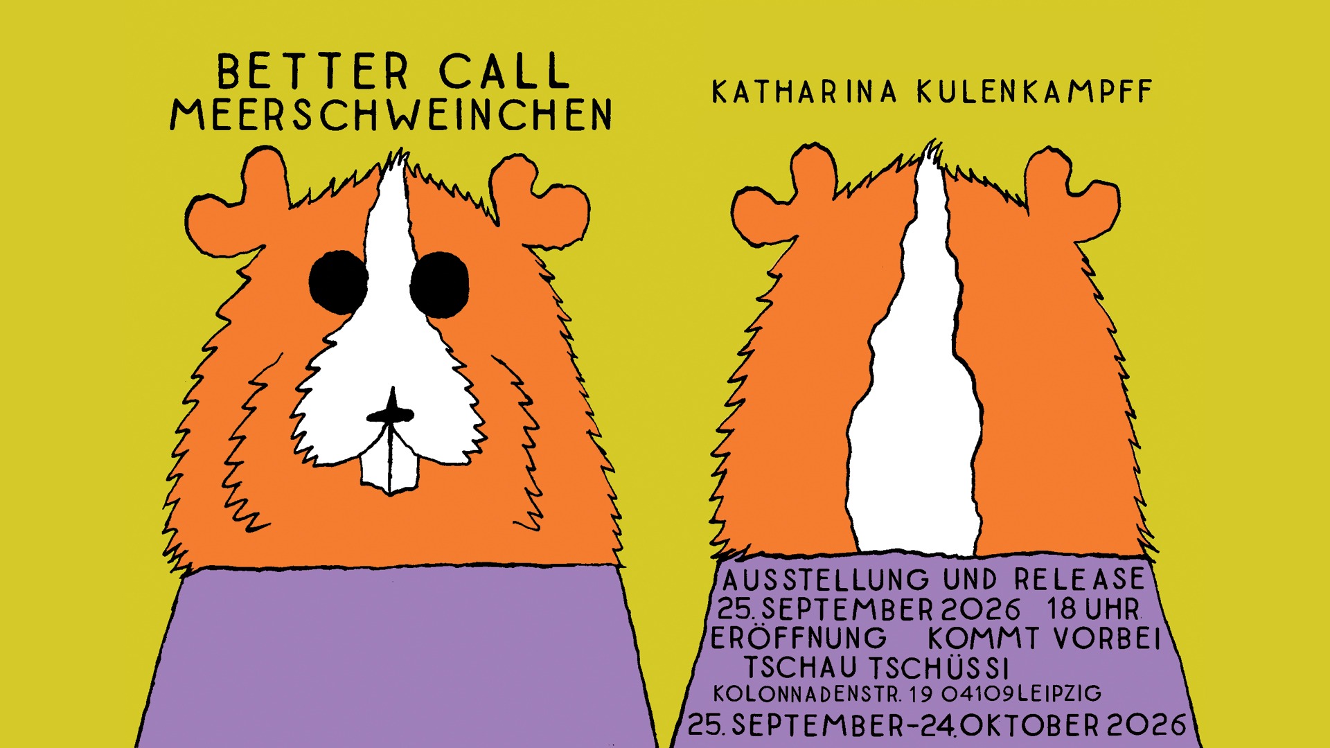 Better Call Meerschweinchen - Ausstellung & Book Release - Katharina Kulenkampff