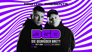 PROTON pres. DIE GEBRÜDER BRETT