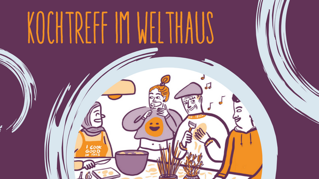 Über den Tellerrand Kochtreff im Welthaus