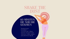 Shake the Dust -  A PRACTICE OF BEING YOU