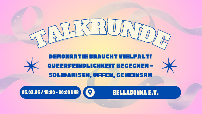 Talkrunde: Demokratie braucht Vielfalt! Queerfeindlichkeit begegnen – solidarisch, offen, gemeinsam