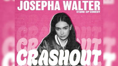Josepha Walter - CRASHOUT