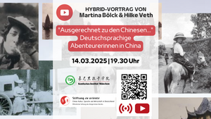 Vortrag: "Ausgerechnet zu den Chinesen..." Deutschsprachige Abenteurerinnen in China