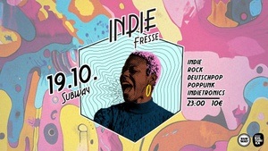 Indie Fresse Party // 19.10. Subway