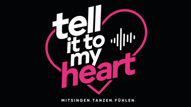 tell it to my heart (90er/2000er) - Mitsingen.Tanzen.Fühlen