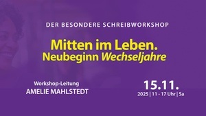 Mitten im Leben – Neubeginn Wechseljahre