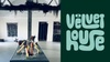 VELVET HOUSE