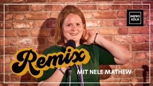 Impro x Stand up - Remix mit Nele Mathew