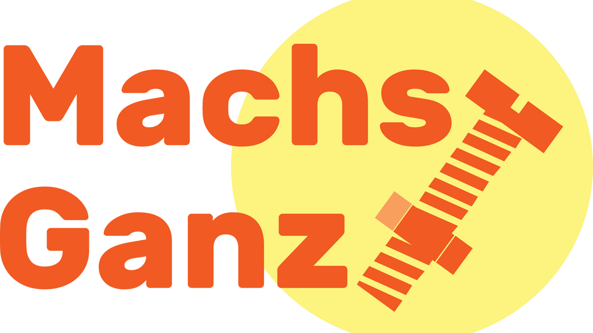 MachsGanz