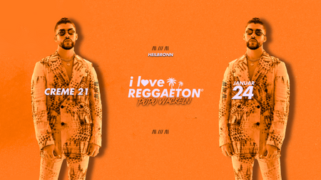 I LOVE REGGAETON x Heilbronn liebt Latinbeats x 2026