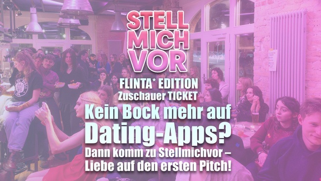 Zuschauer Ticket | Stellmichvor - PowerPoint-Dating | FLINTA* Edition