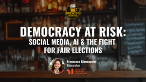 Pub Talk - "Democracy at Risk: Social Media, AI & the Fight for Fair Elections"
