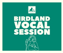 BIRDLAND VOCAL SESSION FEAT. REGINA EBINAL