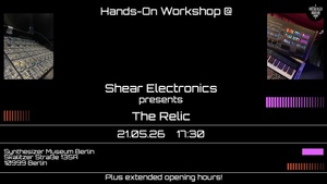 Shear Electronics presents The Relic synthesizer - hands-on workshop + presentation