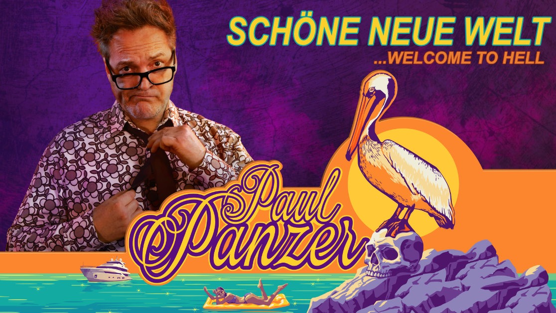Paul Panzer - Schöne neue Welt ... Welcome to hell
