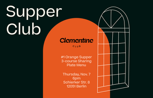 Supperclub @ Clementine Club – Orangerie Neukölln