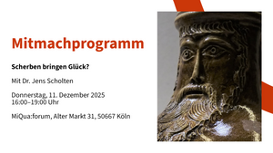 Mitmachprogramm: Scherben bringen Glück? mit Dr. Jens Scholten