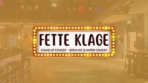 Fette Klage Stand-Up Comedy Open Mic