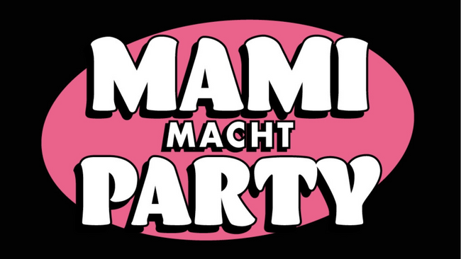 Mami macht Party - Bonns erste und einzige Clubnacht nur für Frauen