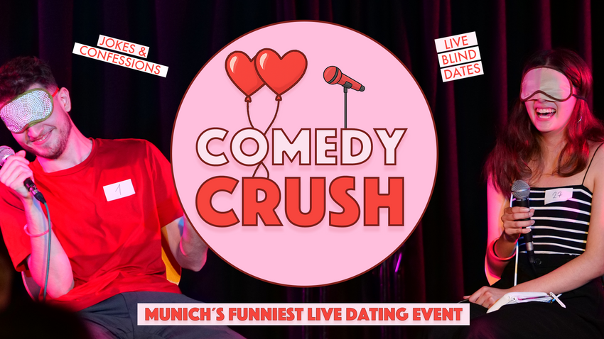 Comedy Crush - Munich's Funniest Dating Event