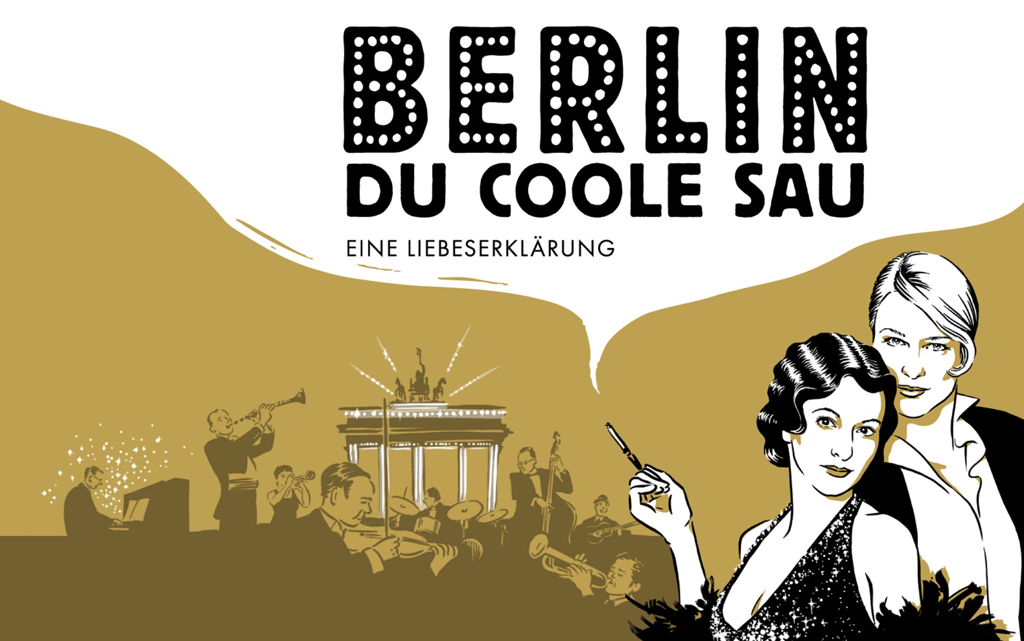 Berlin, Du coole Sau: Eine Liebeserklärung