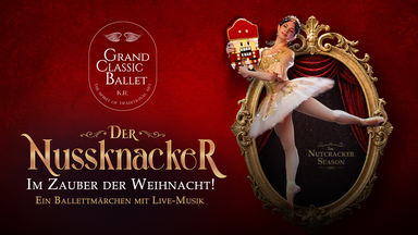 Grand Classic Ballet - Im Zauber der Weihnacht - ein Ballettmärchen mit live Musik