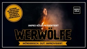 Werwölfe - Mörderisch. Gut. Improvisiert. | Comedia