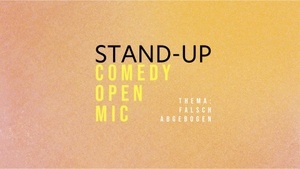 STAND-UP COMEDY OPEN MIC • „Falsch abgebogen“