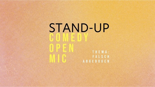 STAND-UP COMEDY OPEN MIC • „Falsch abgebogen“