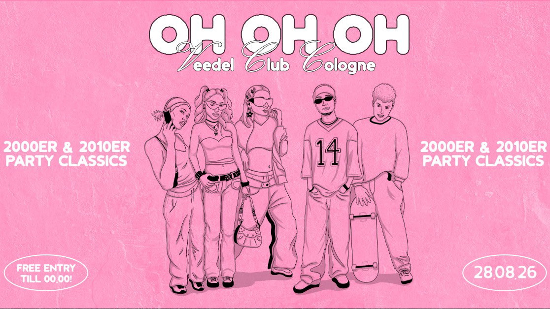 Titelbild der Veranstaltung OH OH OH ! DIE 2000ER - 2010ER SAUSE IM VEEDEL CLUB