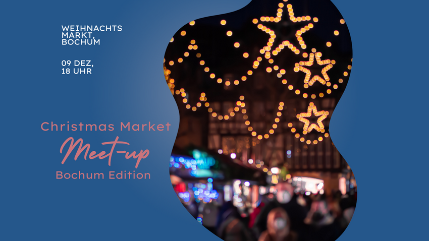 Christmas Market Meet-Up: Bochum Edition