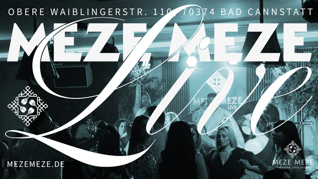 MEZE MEZE LIVE – Freitags & Samstags