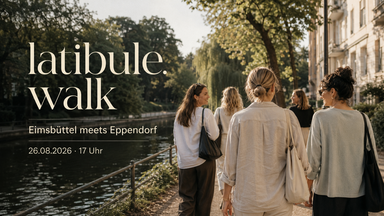 latibule. walk - Eimsbüttel meets Eppendorf