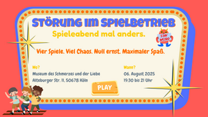 Störung im Spielbetrieb - Spieleabend mal anders