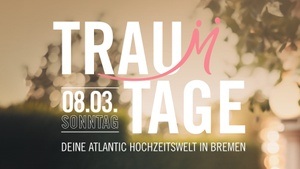 Hochzeitsmesse "Trau(m)tage" im ATLANTIC Hotel Landgut Horn