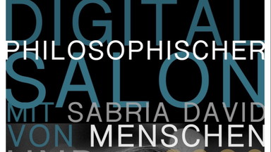 Digitalphilosophischer Salon mit Sabria David
